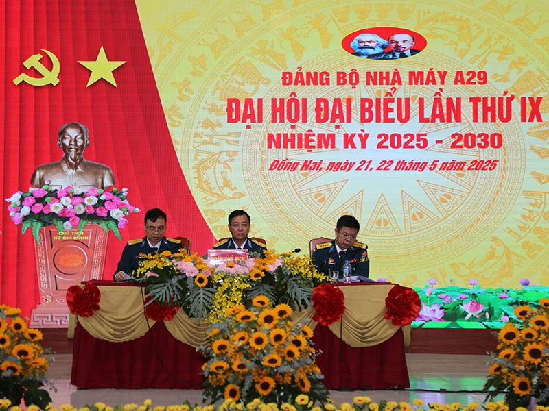 Đảng bộ Nhà máy A29 tổ chức thành công Đại hội đại biểu lần thứ IX, nhiệm kỳ 2025-2030.