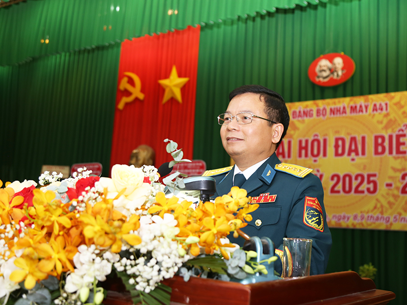 Đảng bộ Nhà máy A41 tổ chức thành công Đại hội đại biểu nhiệm kỳ 2025-2030