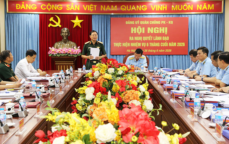 Đảng ủy Qu&acirc;n chủng Ph&ograve;ng kh&ocirc;ng - Kh&ocirc;ng qu&acirc;n tổ chức Hội nghị ra nghị quyết l&atilde;nh đạo thực hiện nhiệm vụ 6 th&aacute;ng cuối năm 2026
