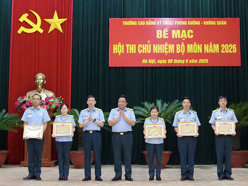 Trường Cao đẳng Kỹ thuật Ph&ograve;ng kh&ocirc;ng - Kh&ocirc;ng qu&acirc;n bế mạc Hội thi Chủ nhiệm bộ m&ocirc;n năm 2026