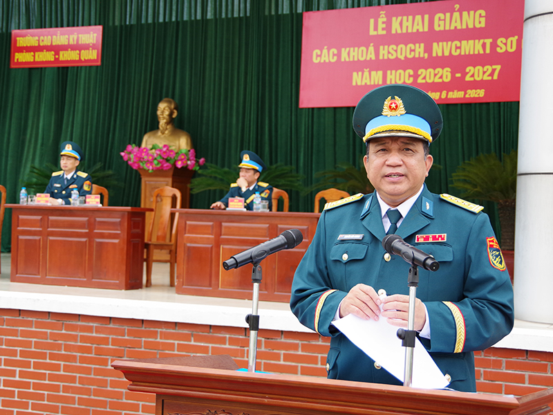 Trường Cao đẳng Kỹ thuật PK-KQ khai giảng c&aacute;c kh&oacute;a Hạ sĩ quan chỉ huy, Nh&acirc;n vi&ecirc;n chuy&ecirc;n m&ocirc;n kỹ thuật sơ cấp năm học 2026-2027