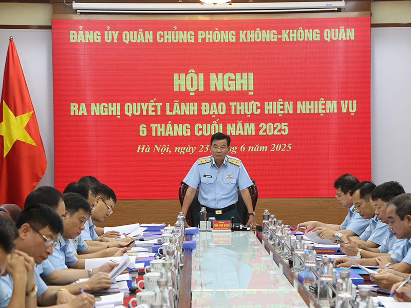 Đảng ủy Quân chủng Phòng không - Không quân tổ chức Hội nghị ra nghị quyết lãnh đạo thực hiện nhiệm vụ 6 tháng cuối năm 2025