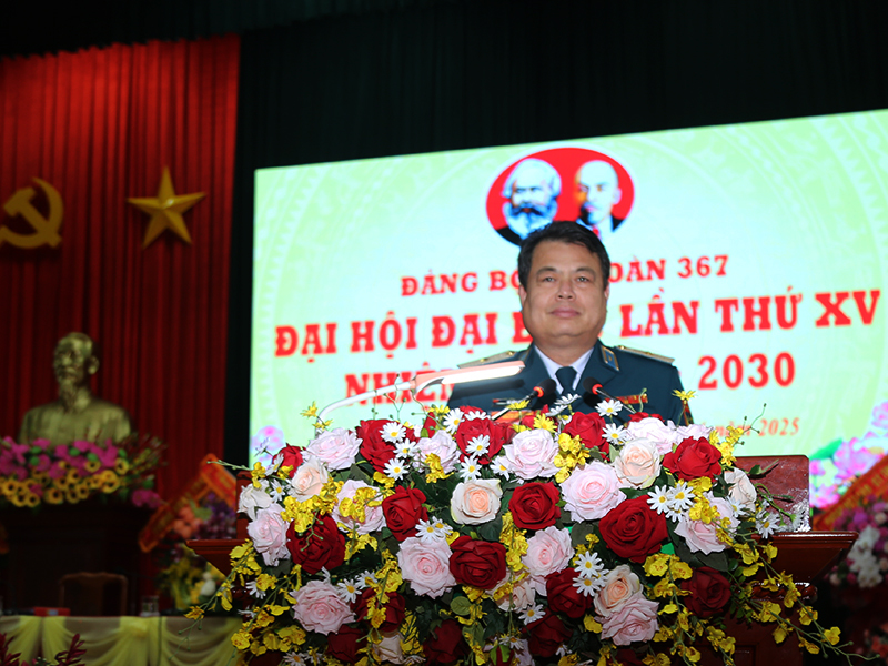 Đảng bộ Sư đoàn 367 tổ chức thành công Đại hội Đại biểu lần thứ XV, nhiệm kỳ 2025-2030