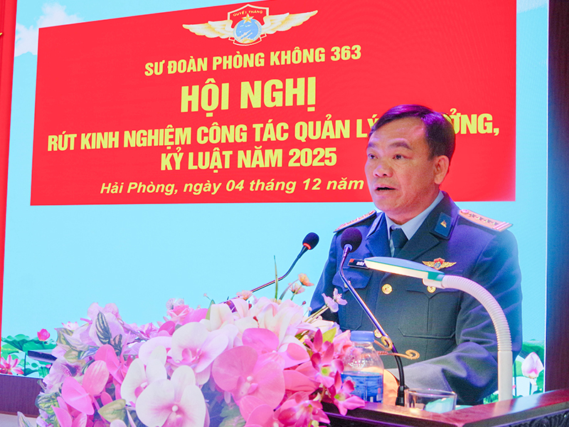 Sư đoàn 363 rút kinh nghiệm công tác quản lý tư tưởng, kỷ luật năm 2025