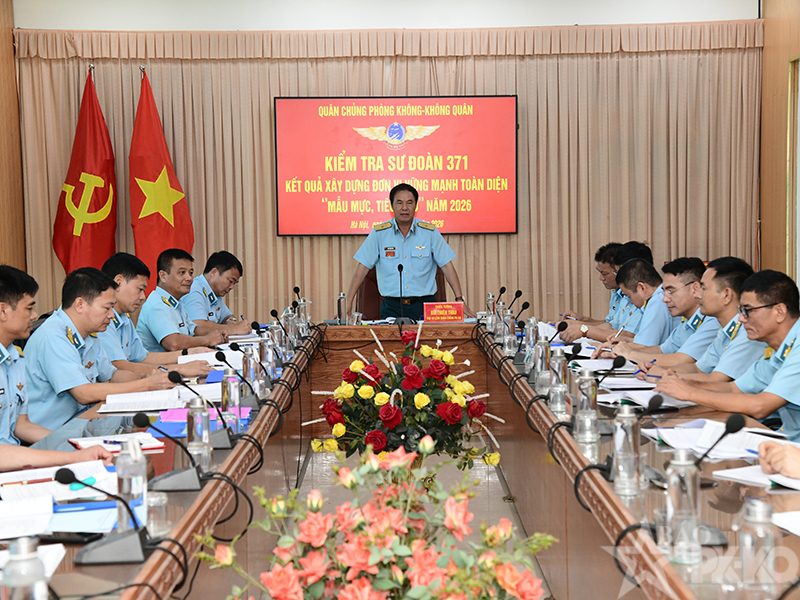 Qu&acirc;n chủng Ph&ograve;ng kh&ocirc;ng-Kh&ocirc;ng qu&acirc;n kiểm tra kết quả x&acirc;y dựng đơn vị vững mạnh to&agrave;n diện &ldquo;mẫu mực, ti&ecirc;u biểu&rdquo; năm 2026 tại Sư đo&agrave;n 371 v&agrave; Lữ đo&agrave;n 918