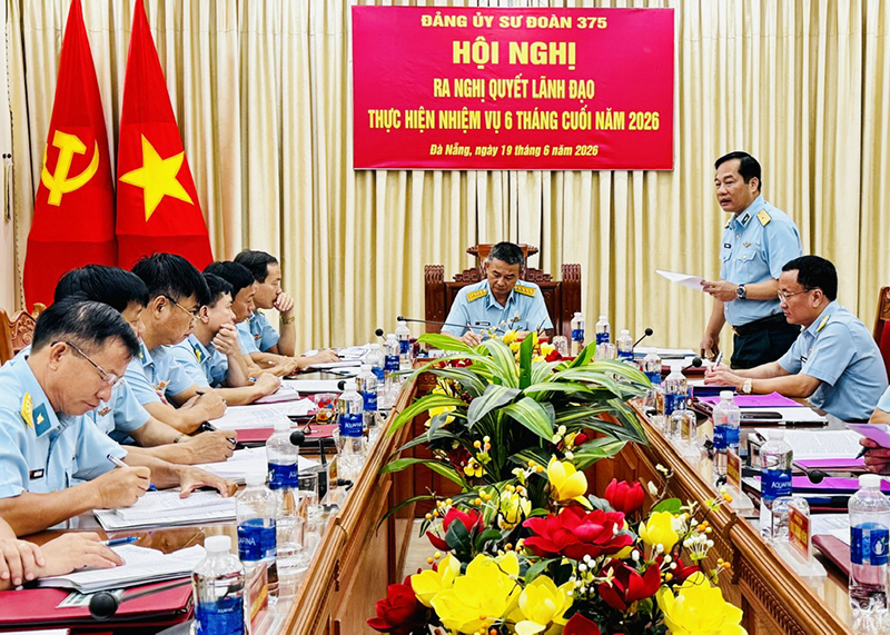 Đảng ủy Sư đoàn 375 tổ chức Hội nghị ra nghị quyết lãnh đạo thực hiện nhiệm vụ 6 tháng cuối năm 2026