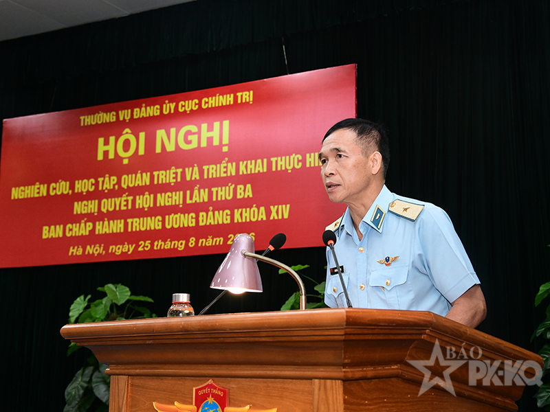 Đảng ủy Cục Ch&iacute;nh trị Qu&acirc;n chủng Ph&ograve;ng kh&ocirc;ng-Kh&ocirc;ng qu&acirc;n tổ chức Hội nghị nghi&ecirc;n cứu, học tập, qu&aacute;n triệt v&agrave; triển khai thực hiện Nghị quyết Hội nghị lần thứ ba Ban Chấp h&agrave;nh Trung ương Đảng kh&oacute;a XIV