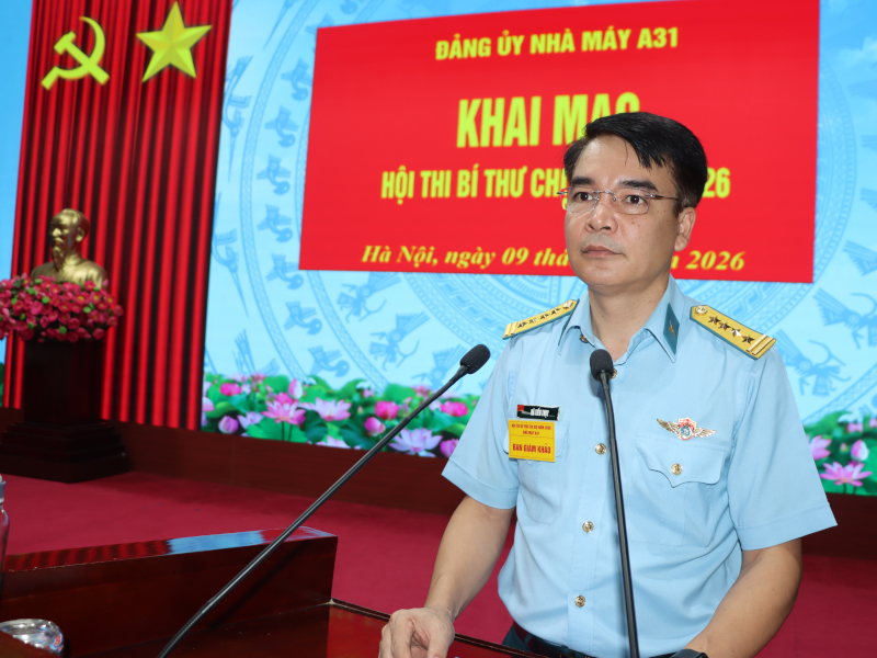 Đảng ủy Nh&agrave; m&aacute;y A31 tổ chức Hội thi B&iacute; thư Chi bộ năm 2026