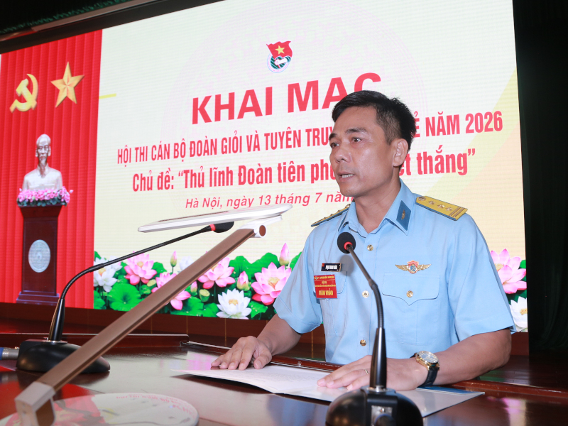 Qu&acirc;n chủng Ph&ograve;ng kh&ocirc;ng-Kh&ocirc;ng qu&acirc;n khai mạc Hội thi C&aacute;n bộ Đo&agrave;n giỏi v&agrave; tuy&ecirc;n truyền vi&ecirc;n trẻ năm 2026
