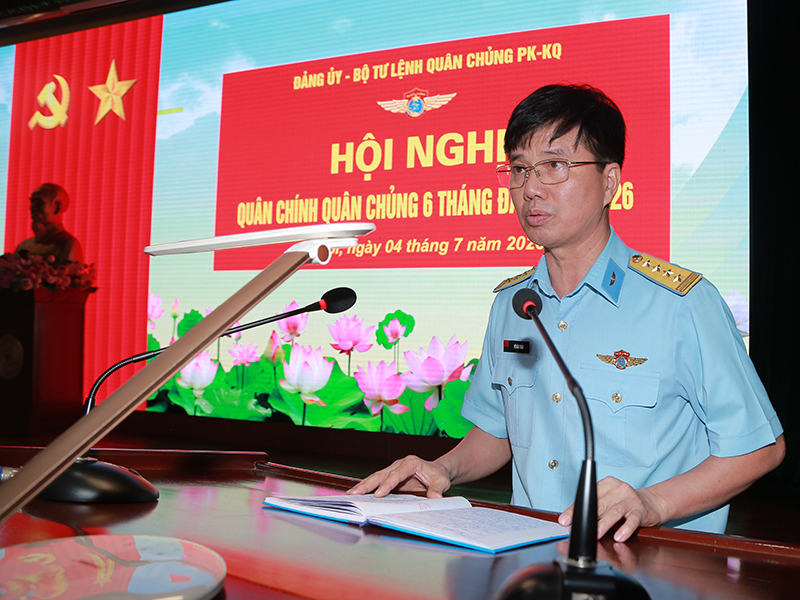 Đảng ủy, Bộ Tư lệnh Qu&acirc;n chủng Ph&ograve;ng kh&ocirc;ng-Kh&ocirc;ng qu&acirc;n tổ chức Hội nghị qu&acirc;n ch&iacute;nh 6 th&aacute;ng đầu năm 2026