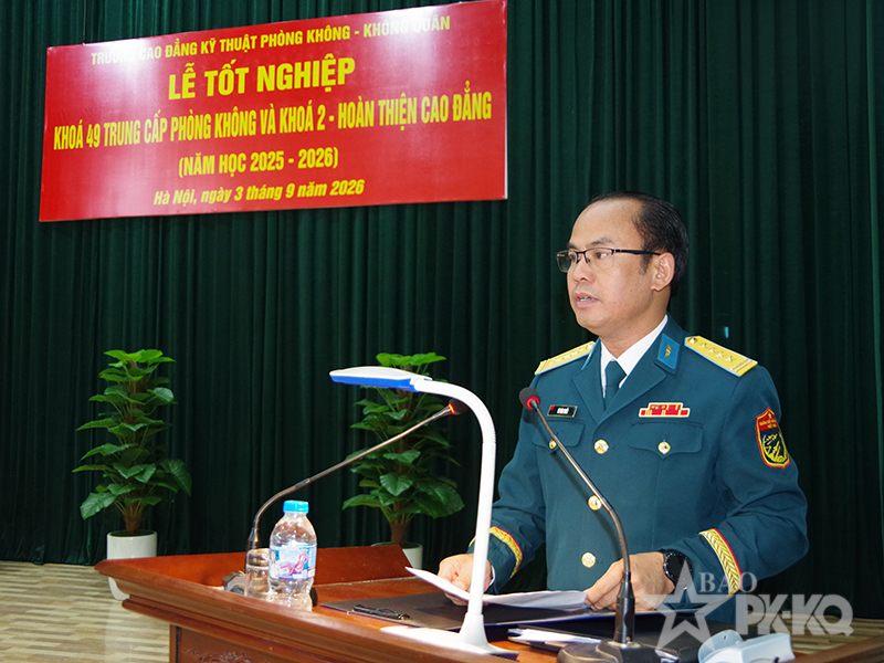 Trường Cao đẳng Kỹ thuật Ph&ograve;ng kh&ocirc;ng-Kh&ocirc;ng qu&acirc;n tổ chức Lễ tốt nghiệp Kh&oacute;a 49 - Trung cấp Ph&ograve;ng kh&ocirc;ng v&agrave; Kh&oacute;a 2 - Ho&agrave;n thiện Cao đẳng