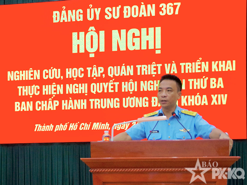 Đảng ủy sư đoàn 367 tổ chức Hội nghị nghiên cứu, học tập, quán triệt và triển khai thực hiện Nghị quyết Hội nghị lần thứ Ba Ban Chấp hành Trung ương Đảng khóa XIV