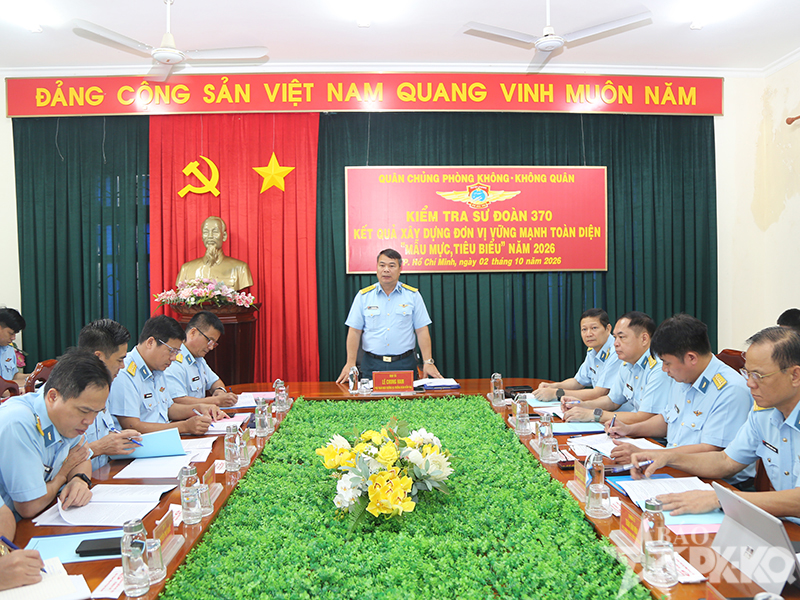Qu&acirc;n chủng Ph&ograve;ng kh&ocirc;ng - Kh&ocirc;ng qu&acirc;n kiểm tra kết quả x&acirc;y dựng đơn vị vững mạnh to&agrave;n diện &ldquo;mẫu mực, ti&ecirc;u biểu&rdquo; năm 2026 tại Sư đo&agrave;n 370 v&agrave; Nh&agrave; m&aacute;y A41