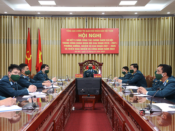 Tổng cục Chính trị QĐND Việt Nam sơ kết 5 năm thực hiện công tác chính sách xã hội trong Công đoàn Quân đội giai đoạn 2016-2021 và triển khai nhiệm vụ công tác công đoàn năm 2022