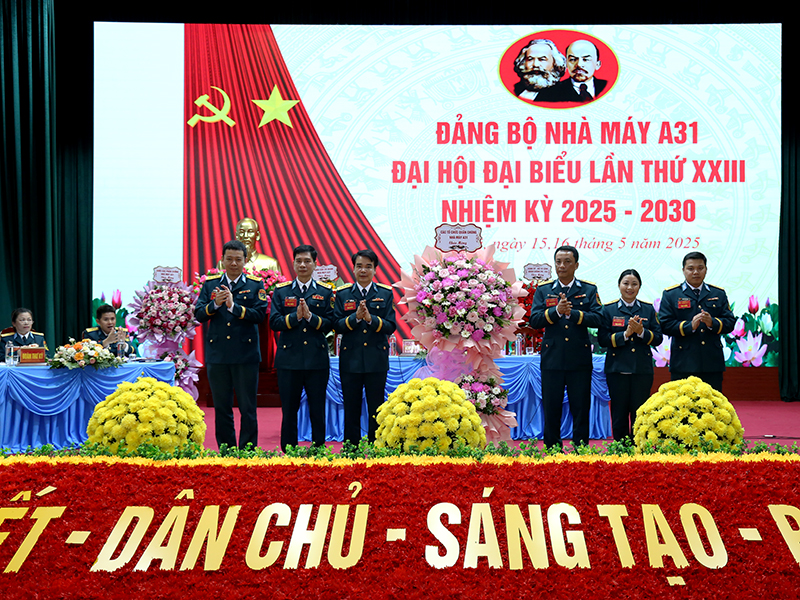 Đảng bộ Nhà máy A31 tổ chức thành công Đại hội đại biểu lần thứ XXIII