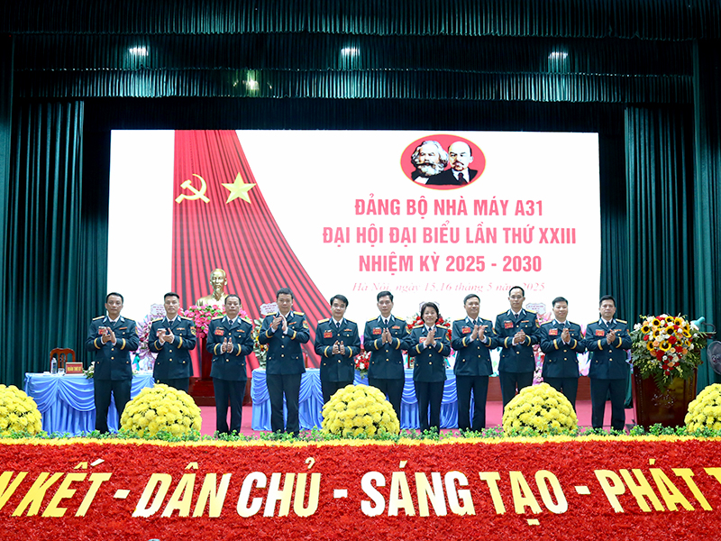 Đảng bộ Nhà máy A31 tổ chức thành công Đại hội đại biểu lần thứ XXIII