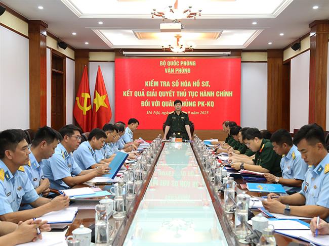 bo-quoc-phong-kiem-tra-so-hoa-ho-so-ket-qua-giai-quyet-thu-tuc-hanh-chinh-nam-2025-tai-quan-chung-phong-khong-khong-quan