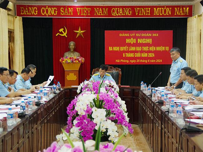 dang-uy-su-doan-363-to-chuc-hoi-nghi-ra-nghi-quyet-lanh-dao-thuc-hien-nhiem-vu-6-thang-cuoi-nam-2024