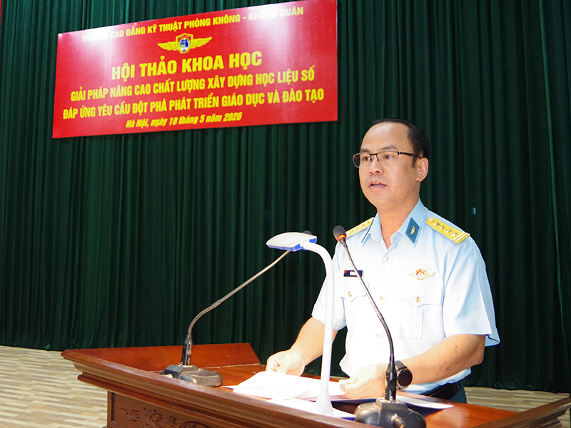Trường Cao đẳng Kỹ thuật PK-KQ tổ chức Hội thảo khoa học &ldquo;Giải ph&aacute;p n&acirc;ng cao chất lượng x&acirc;y dựng học liệu số đ&aacute;p ứng y&ecirc;u cầu đột ph&aacute; ph&aacute;t triển gi&aacute;o dục v&agrave; đ&agrave;o tạo&rdquo;