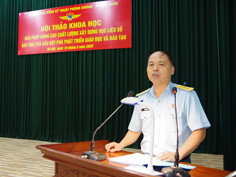 Trường Cao đẳng Kỹ thuật PK-KQ tổ chức Hội thảo khoa học &ldquo;Giải ph&aacute;p n&acirc;ng cao chất lượng x&acirc;y dựng học liệu số đ&aacute;p ứng y&ecirc;u cầu đột ph&aacute; ph&aacute;t triển gi&aacute;o dục v&agrave; đ&agrave;o tạo&rdquo;