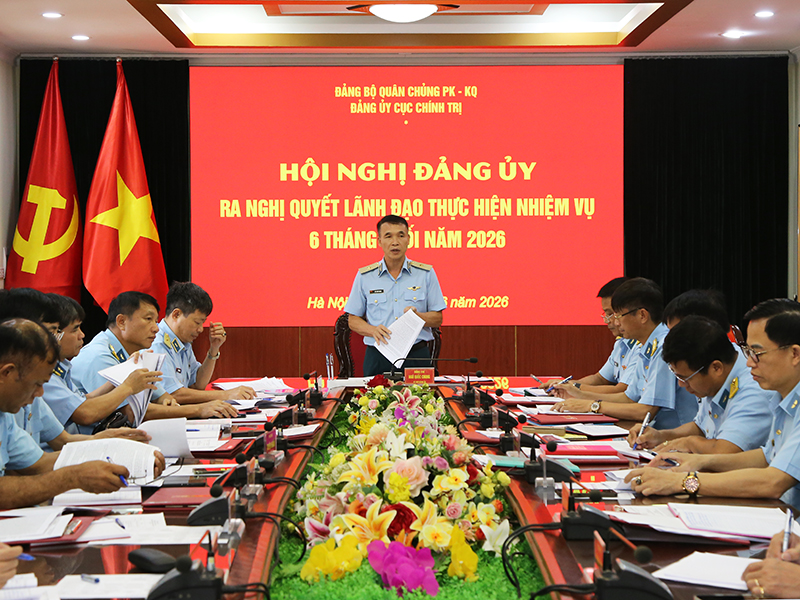 Đảng ủy Cục Chính trị Quân chủng PK-KQ ra nghị quyết lãnh đạo thực hiện nhiệm vụ 6 tháng cuối năm 2026