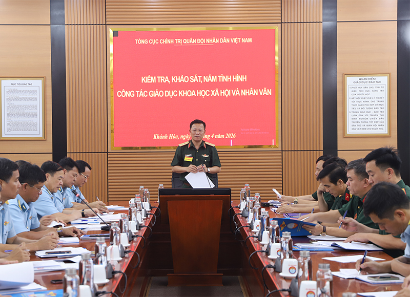 Tổng cục Ch&iacute;nh trị kiểm tra, khảo s&aacute;t, nắm t&igrave;nh h&igrave;nh c&ocirc;ng t&aacute;c gi&aacute;o dục khoa học x&atilde; hội v&agrave; nh&acirc;n văn tại Trường Sĩ quan Kh&ocirc;ng qu&acirc;n