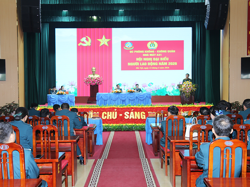 Nh&agrave; m&aacute;y A31 tổ chức Hội nghị đại biểu người lao động năm 2026