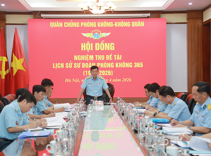 Qu&acirc;n chủng Ph&ograve;ng kh&ocirc;ng - Kh&ocirc;ng qu&acirc;n nghiệm thu Đề t&agrave;i &ldquo;Lịch sử Sư đo&agrave;n Ph&ograve;ng kh&ocirc;ng 365 (1966-2026)&rdquo; v&agrave; &ldquo;Lịch sử Lữ đo&agrave;n C&ocirc;ng binh 28 (1966-2026)&rdquo;