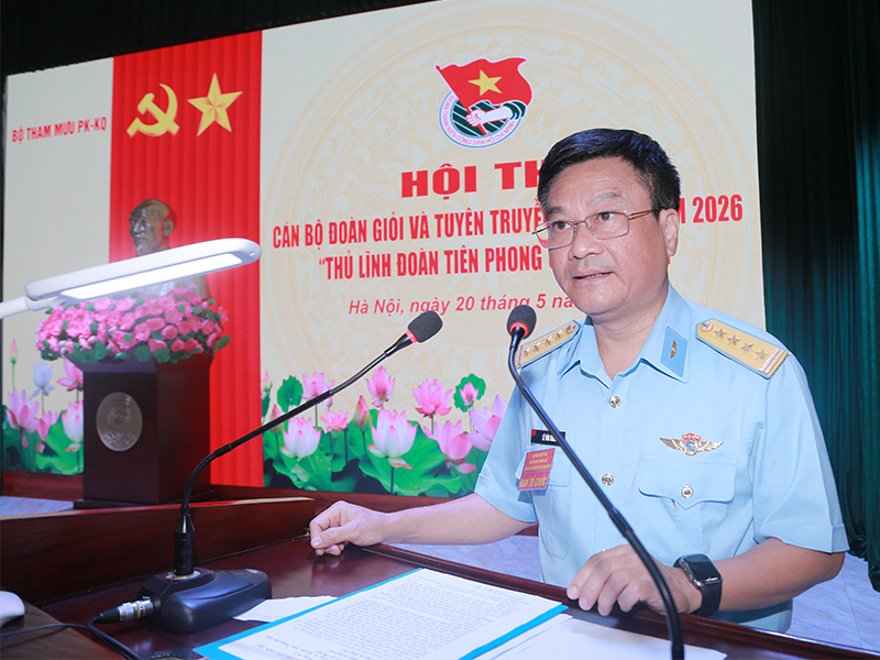 Bộ Tham mưu Ph&ograve;ng kh&ocirc;ng-Kh&ocirc;ng qu&acirc;n tổ chức Hội thi C&aacute;n bộ Đo&agrave;n giỏi v&agrave; tuy&ecirc;n truyền vi&ecirc;n trẻ năm 2026