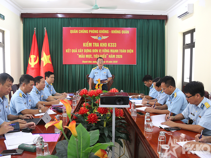 Quân chủng Phòng không-Không quân kiểm tra kết quả xây dựng đơn vị vững mạnh toàn diện “mẫu mực, tiêu biểu” năm 2026 tại Kho K333