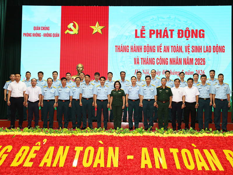 Qu&acirc;n chủng Ph&ograve;ng kh&ocirc;ng-Kh&ocirc;ng qu&acirc;n ph&aacute;t động hưởng ứng Th&aacute;ng h&agrave;nh động về an to&agrave;n, vệ sinh lao động v&agrave; Th&aacute;ng c&ocirc;ng nh&acirc;n năm 2026