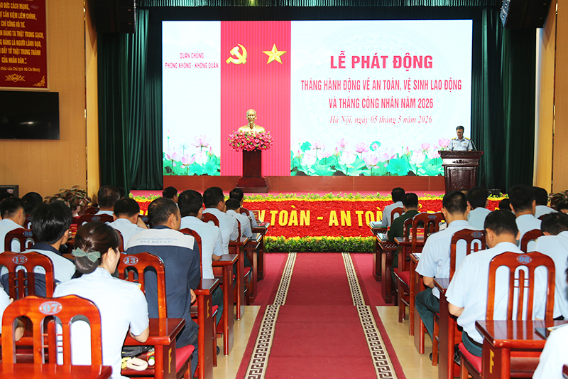 Qu&acirc;n chủng Ph&ograve;ng kh&ocirc;ng-Kh&ocirc;ng qu&acirc;n ph&aacute;t động hưởng ứng Th&aacute;ng h&agrave;nh động về an to&agrave;n, vệ sinh lao động v&agrave; Th&aacute;ng c&ocirc;ng nh&acirc;n năm 2026