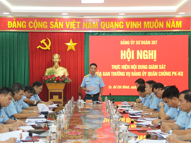 Đảng ủy Sư đoàn 367 tổ chức Hội nghị thực hiện nội dung giám sát của Ban Thường vụ Đảng ủy Quân chủng PK-KQ