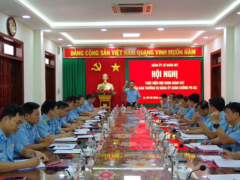 Đảng ủy Sư đoàn 367 tổ chức Hội nghị thực hiện nội dung giám sát của Ban Thường vụ Đảng ủy Quân chủng PK-KQ
