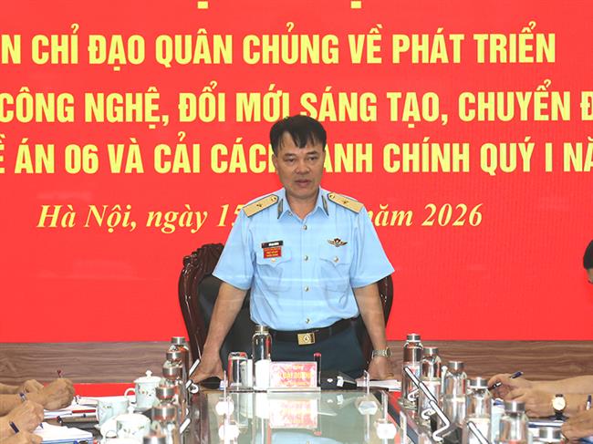 hoi-nghi-ban-chi-dao-cua-quan-chung-phong-khong-khong-quan-ve-phat-trien-khoa-hoc-cong-nghe-doi-moi-sang-tao-chuyen-doi-so-thuc-hien-de-an-06-cai-cach-hanh-chinh-quy-i-nam-2026